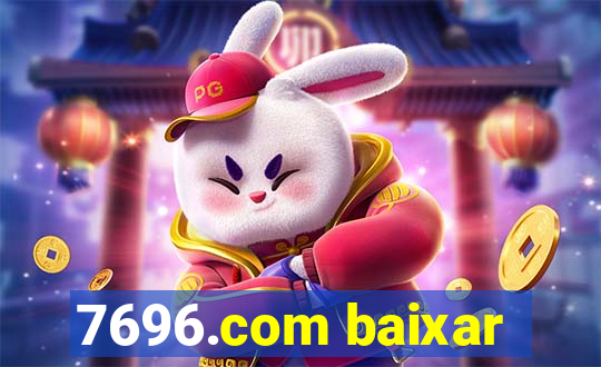 7696.com baixar